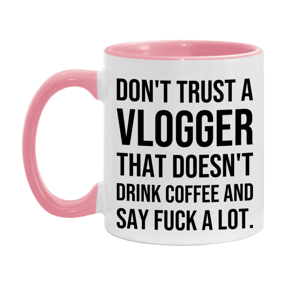 Funny Coffee Mug – Don't Trust A Vlogger That Doesn't Drink Coffee, 11oz or 15oz Black Ceramic Mug, Novelty Gift for Vlogger