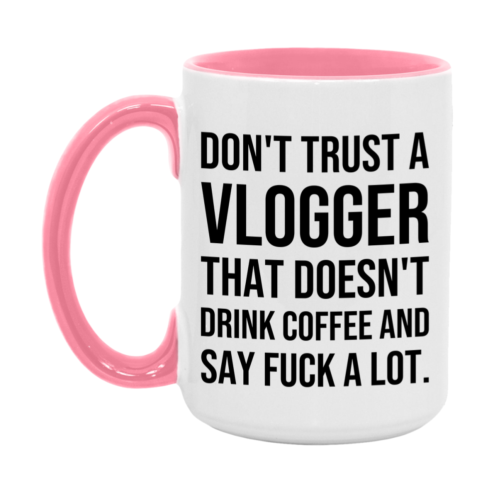 Funny Coffee Mug – Don't Trust A Vlogger That Doesn't Drink Coffee, 11oz or 15oz Black Ceramic Mug, Novelty Gift for Vlogger