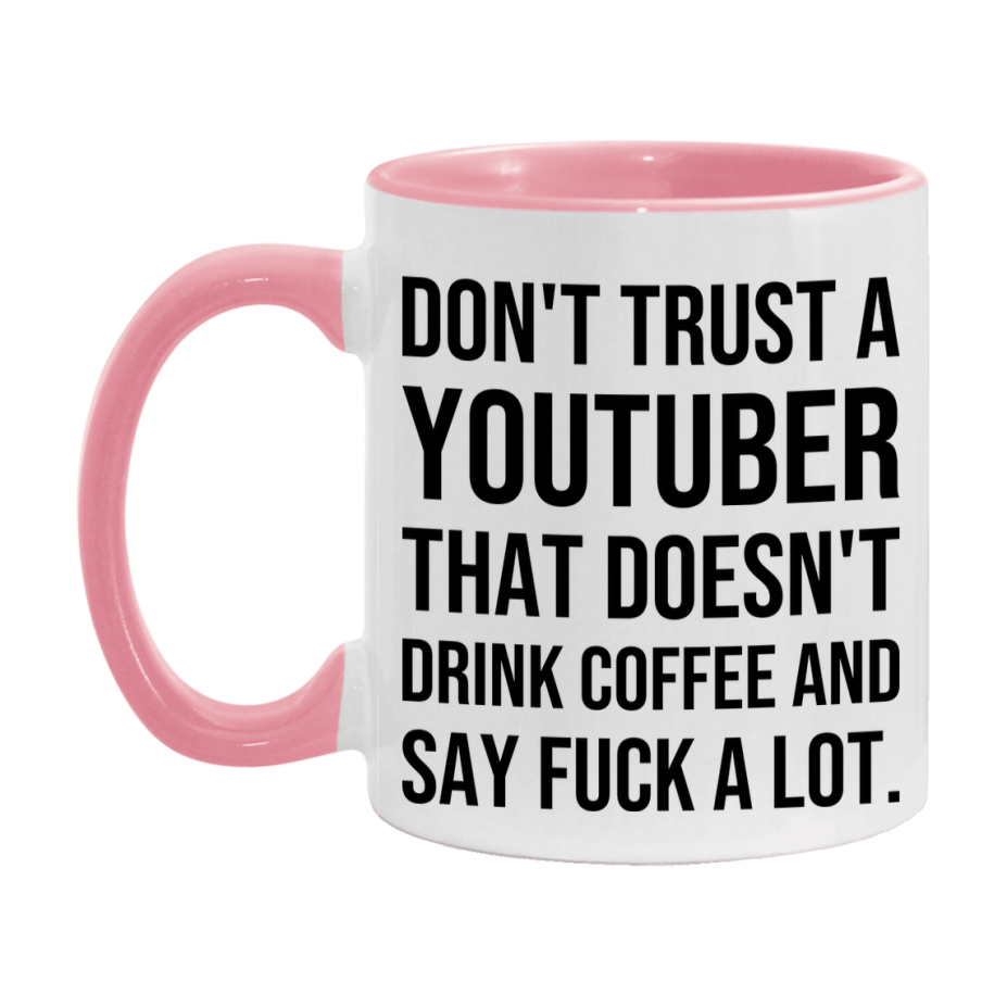 Funny Coffee Mug – Don't Trust A Youtuber That Doesn't Drink Coffee, 11oz or 15oz Black Ceramic Mug, Novelty Gift for Youtuber