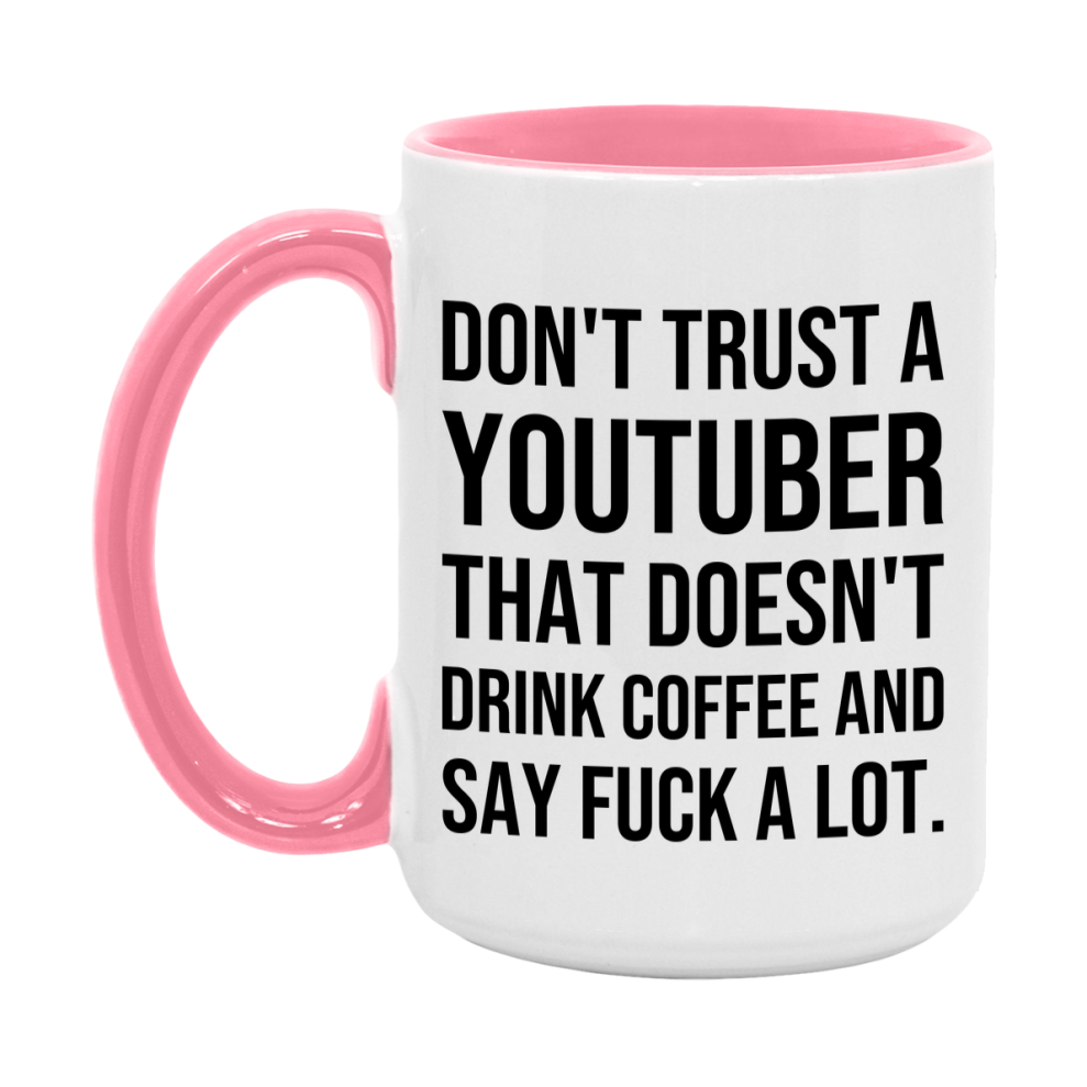 Funny Coffee Mug – Don't Trust A Youtuber That Doesn't Drink Coffee, 11oz or 15oz Black Ceramic Mug, Novelty Gift for Youtuber