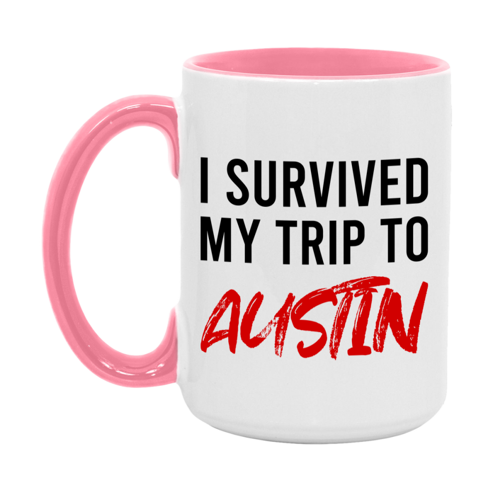 Funny Travel Mug – I Survived My Trip to Austin, 11oz or 15oz White Ceramic Coffee Mug, Novelty Travel Gift