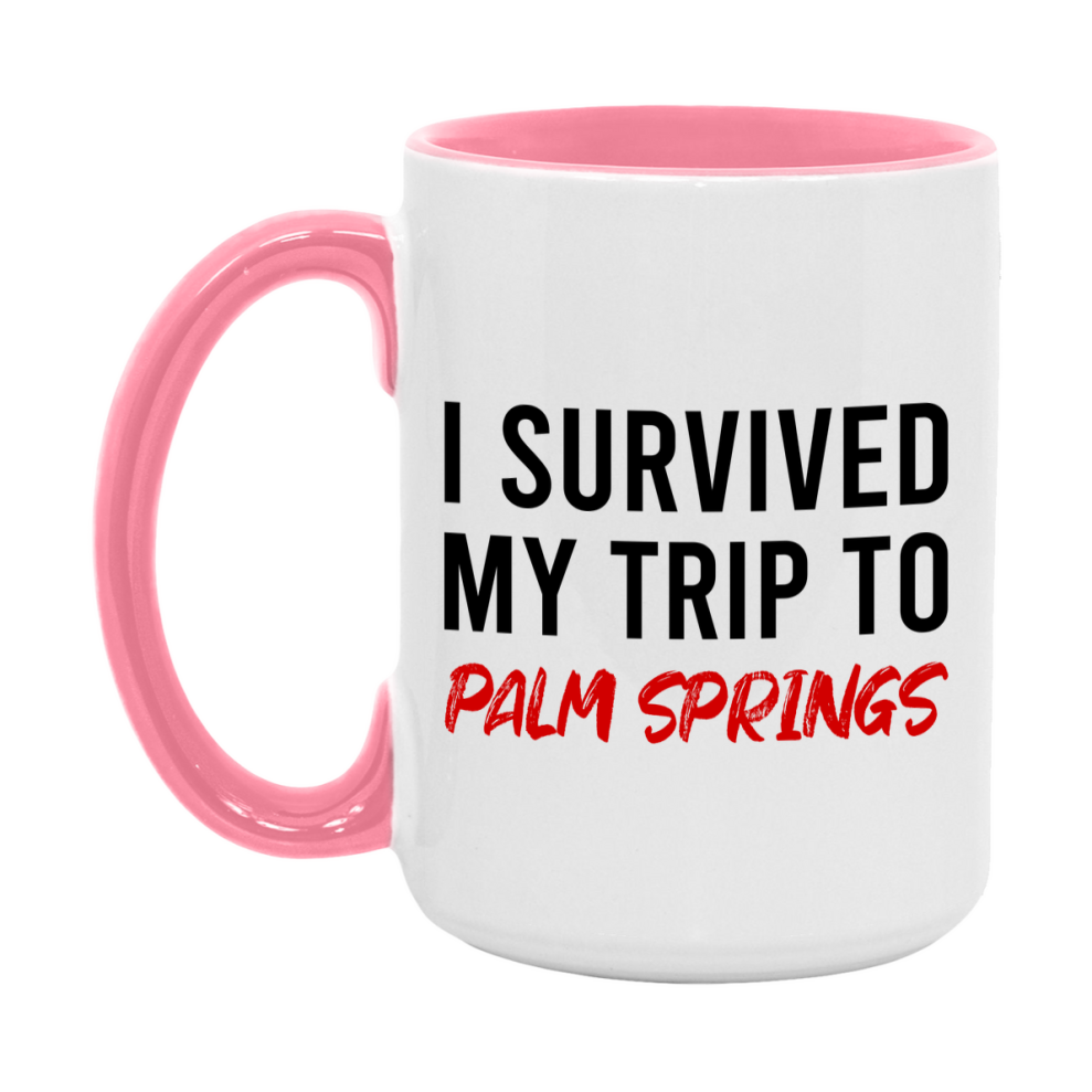 Funny Travel Mug – I Survived My Trip to Palm Springs, 11oz or 15oz White Ceramic Coffee Mug, Novelty Travel Gift