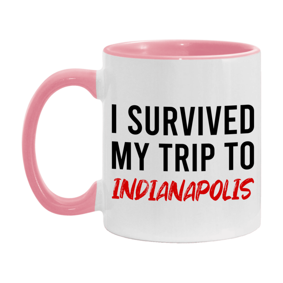Funny Travel Mug – I Survived My Trip to Indianapolis, 11oz or 15oz White Ceramic Coffee Mug, Novelty Travel Gift