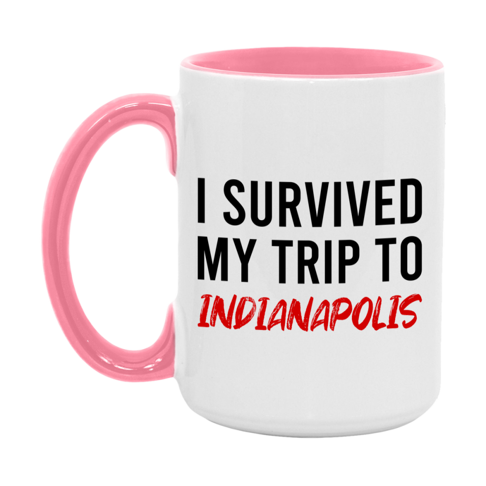 Funny Travel Mug – I Survived My Trip to Indianapolis, 11oz or 15oz White Ceramic Coffee Mug, Novelty Travel Gift