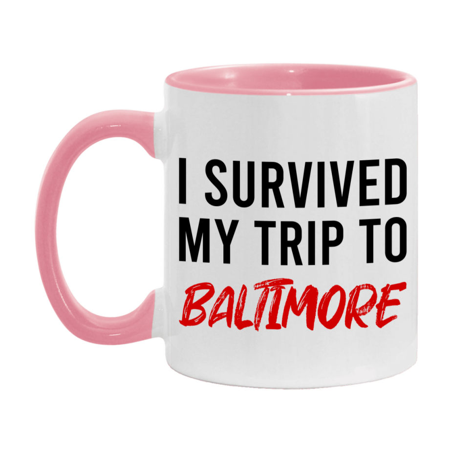 Funny Travel Mug – I Survived My Trip to Baltimore, 11oz or 15oz White Ceramic Coffee Mug, Novelty Travel Gift