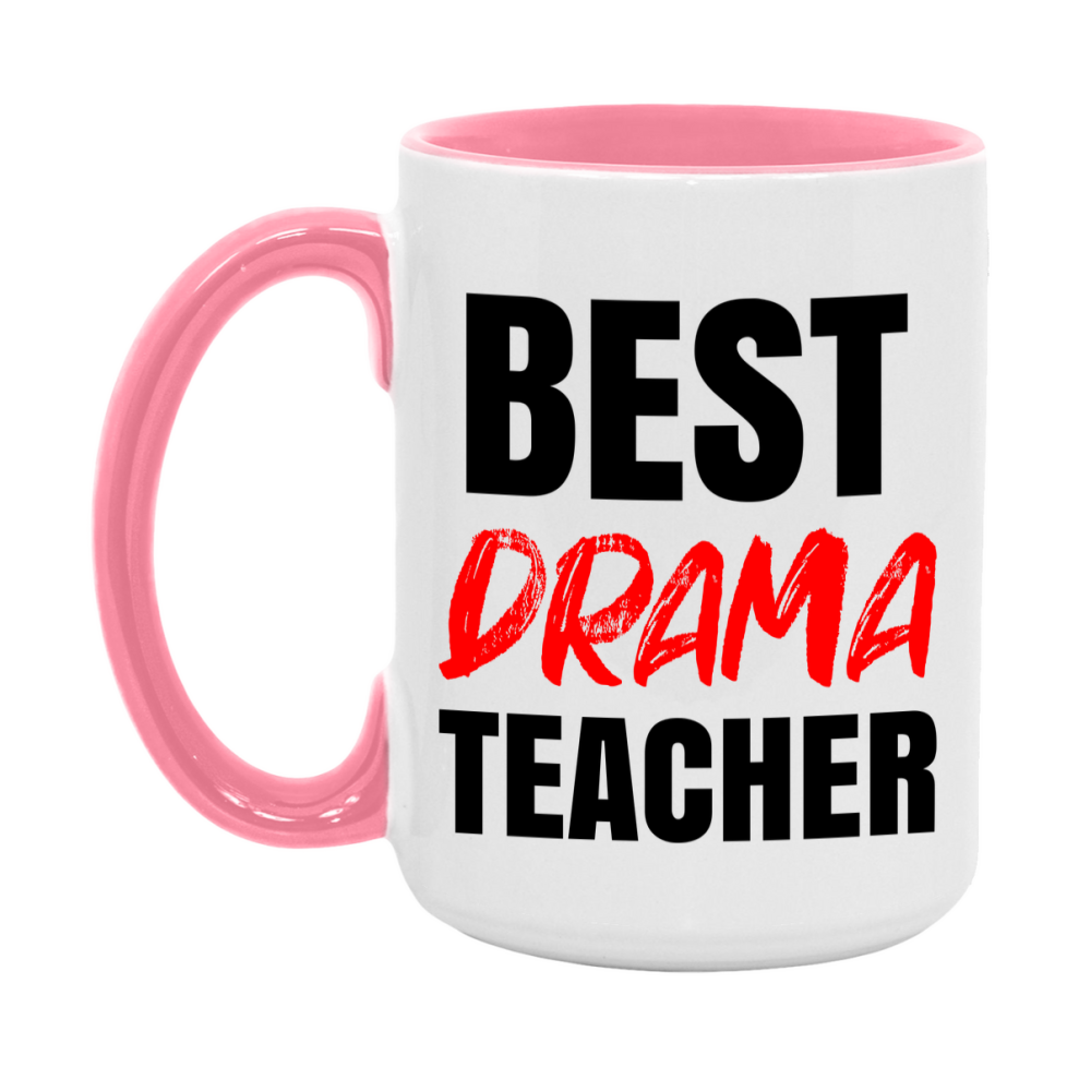 Teacher Superlative Mug, Best Drama Teacher Gift, 11oz or 15oz White Ceramic Coffee Cup for Drama Teacher