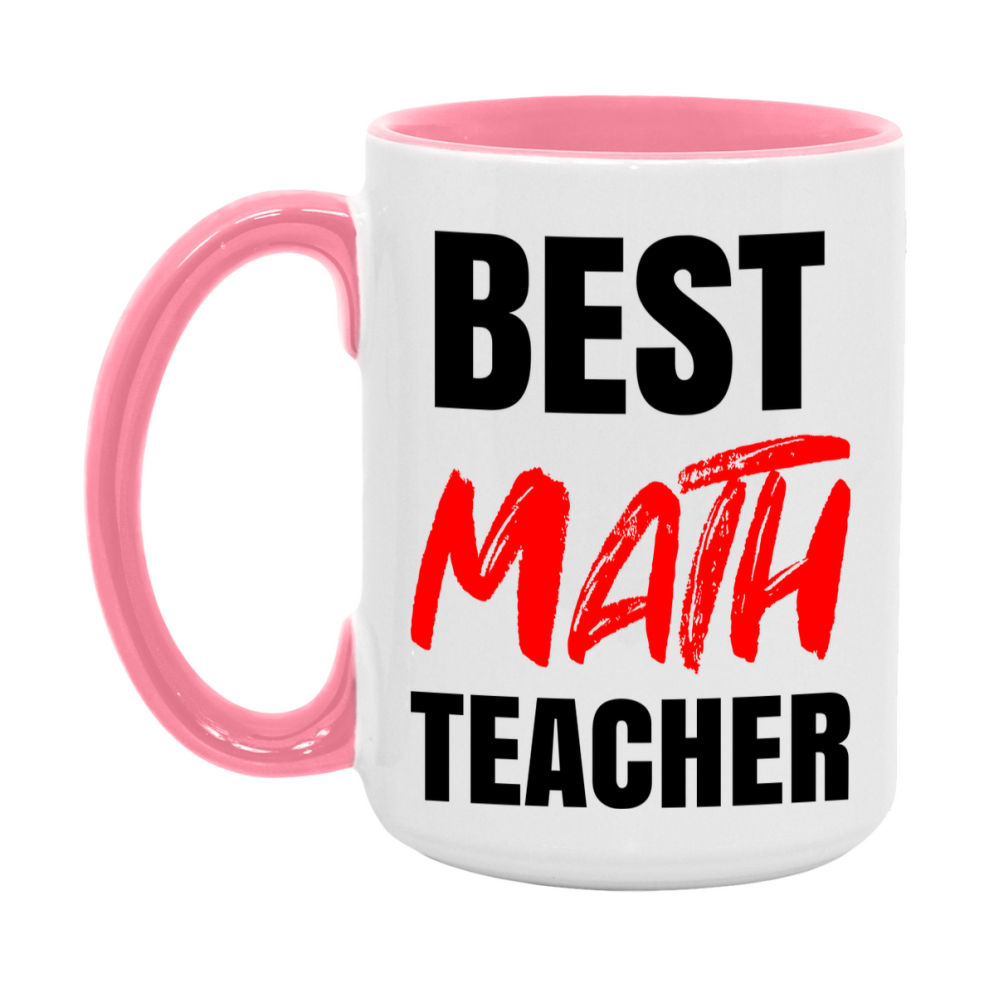 Teacher Superlative Mug, Best Math Teacher Gift, 11oz or 15oz White Ceramic Coffee Cup for Math Teacher