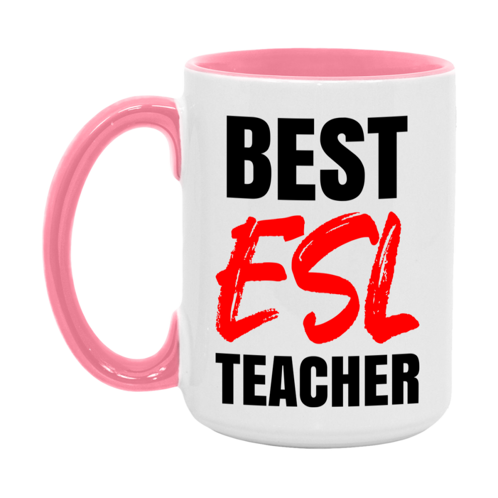 Teacher Superlative Mug, Best Esl Teacher Gift, 11oz or 15oz White Ceramic Coffee Cup for Esl Teacher
