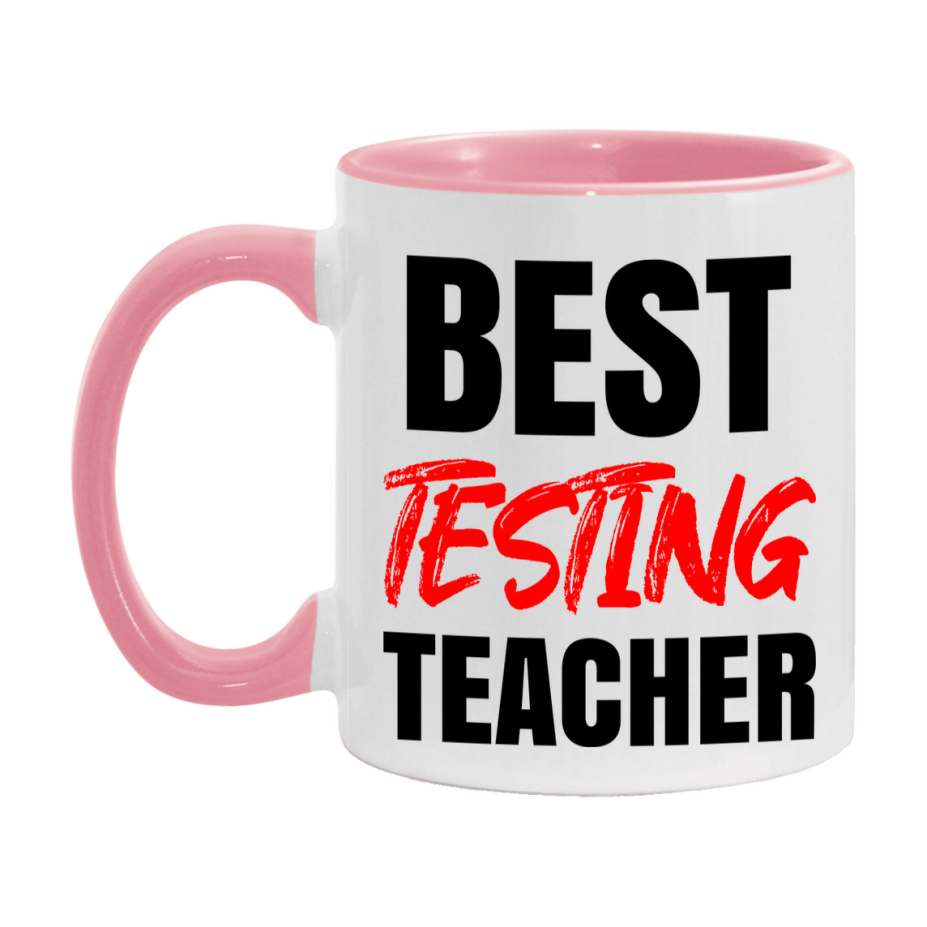 Teacher Superlative Mug, Best Testing Teacher Gift, 11oz or 15oz White Ceramic Coffee Cup for Testing Teacher