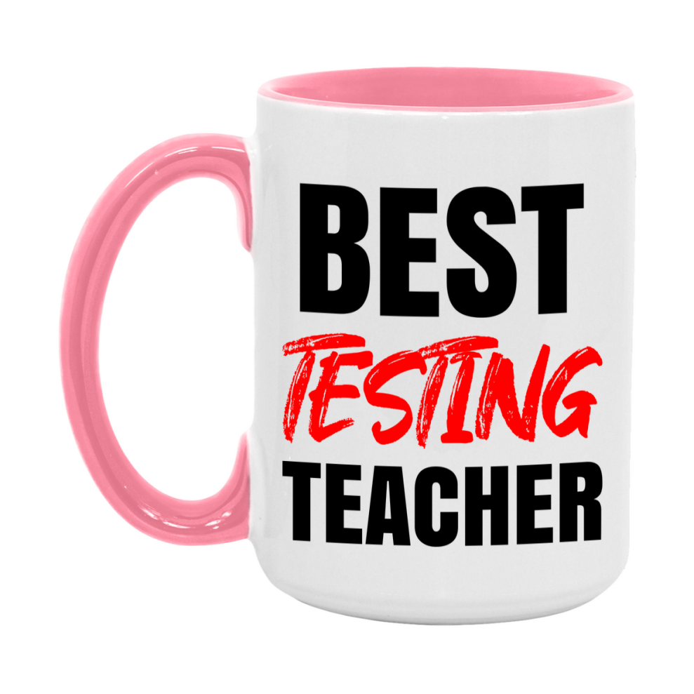 Teacher Superlative Mug, Best Testing Teacher Gift, 11oz or 15oz White Ceramic Coffee Cup for Testing Teacher