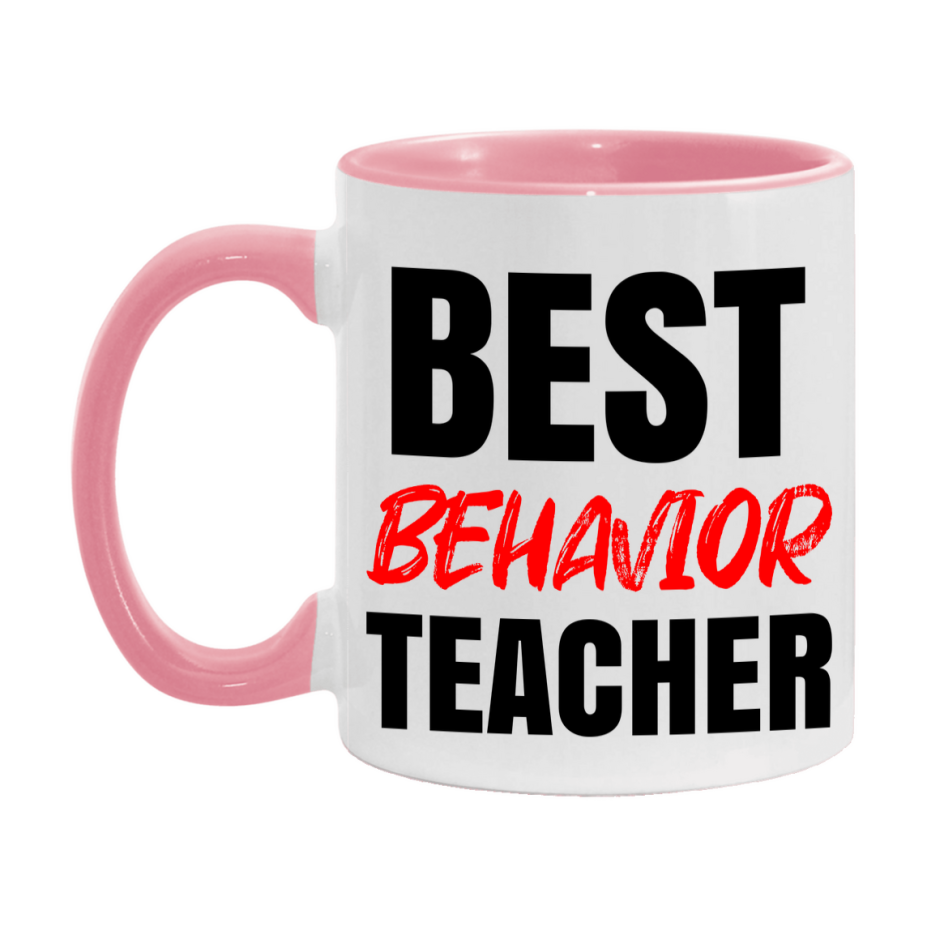 Teacher Superlative Mug, Best Behavior Teacher Gift, 11oz or 15oz White Ceramic Coffee Cup for Behavior Teacher