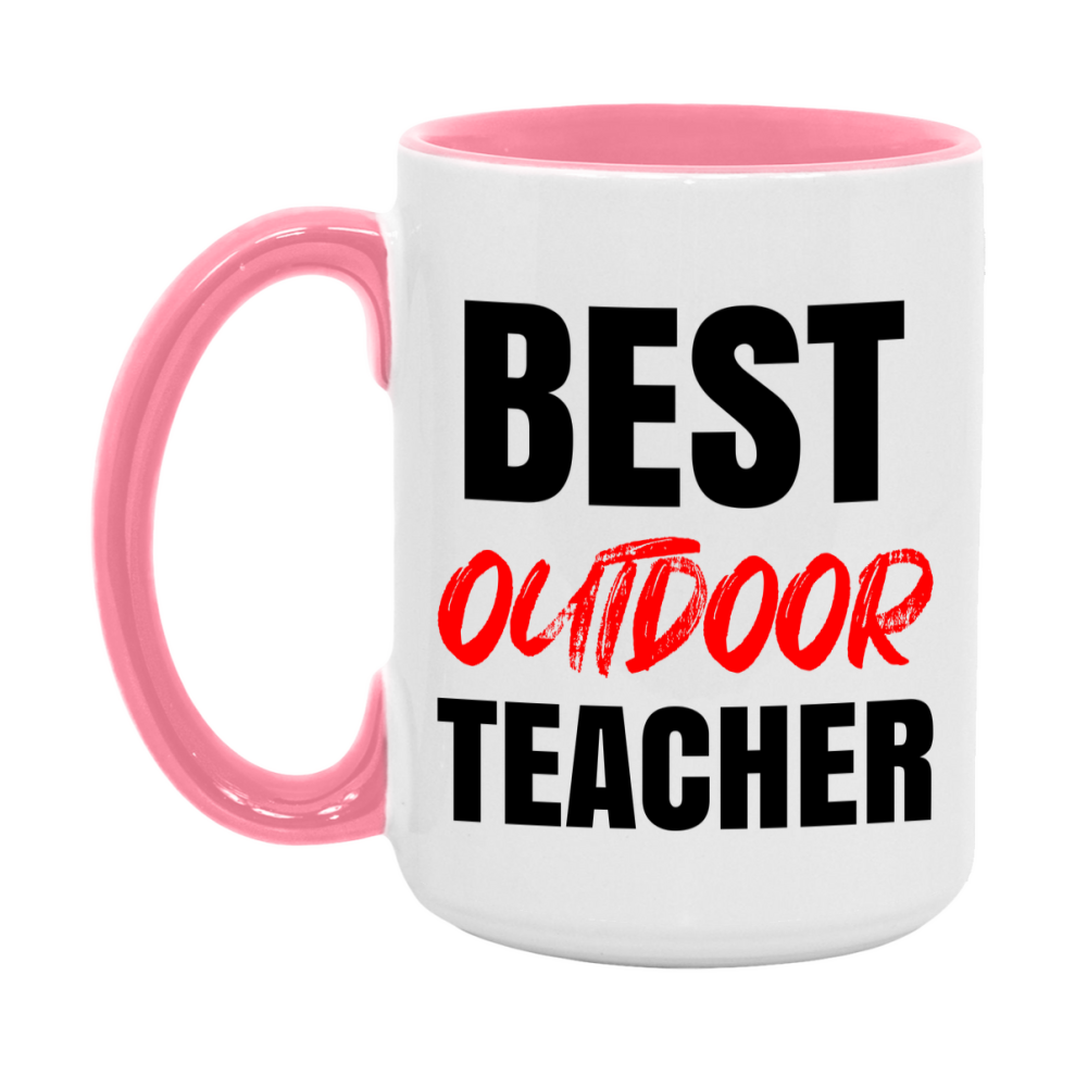 Teacher Superlative Mug, Best Outdoor Teacher Gift, 11oz or 15oz White Ceramic Coffee Cup for Outdoor Teacher