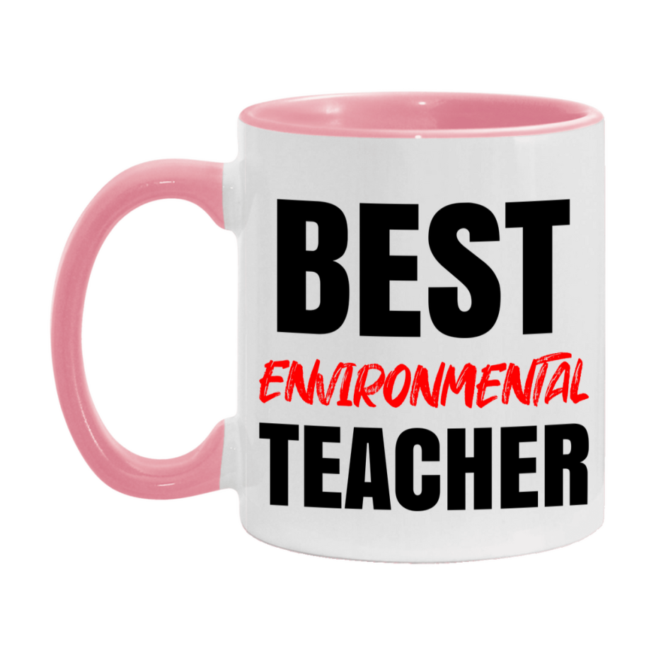 Teacher Superlative Mug, Best Environmental Teacher Gift, 11oz or 15oz White Ceramic Coffee Cup for Environmental Teacher