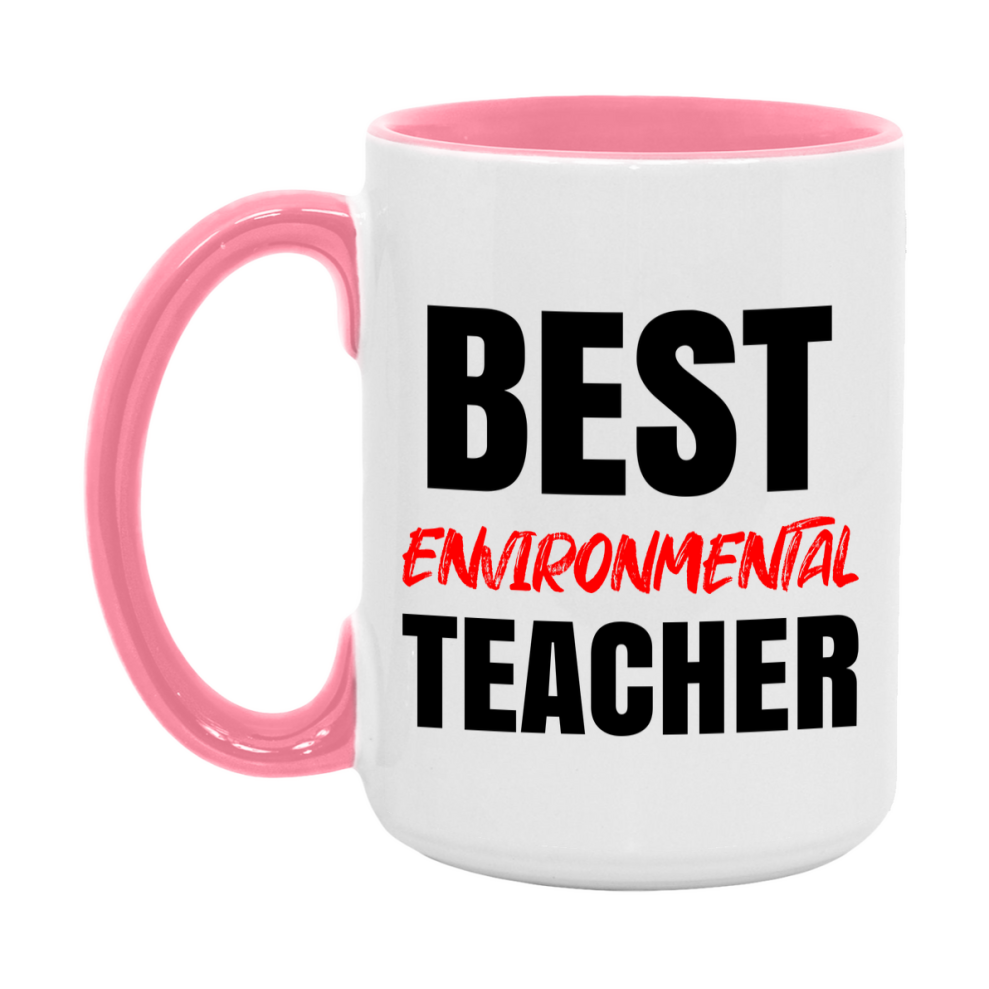 Teacher Superlative Mug, Best Environmental Teacher Gift, 11oz or 15oz White Ceramic Coffee Cup for Environmental Teacher
