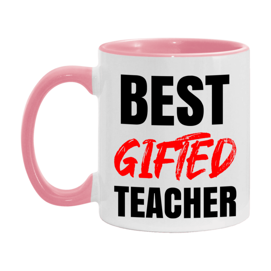 Teacher Superlative Mug, Best Gifted Teacher Gift, 11oz or 15oz White Ceramic Coffee Cup for Gifted Teacher