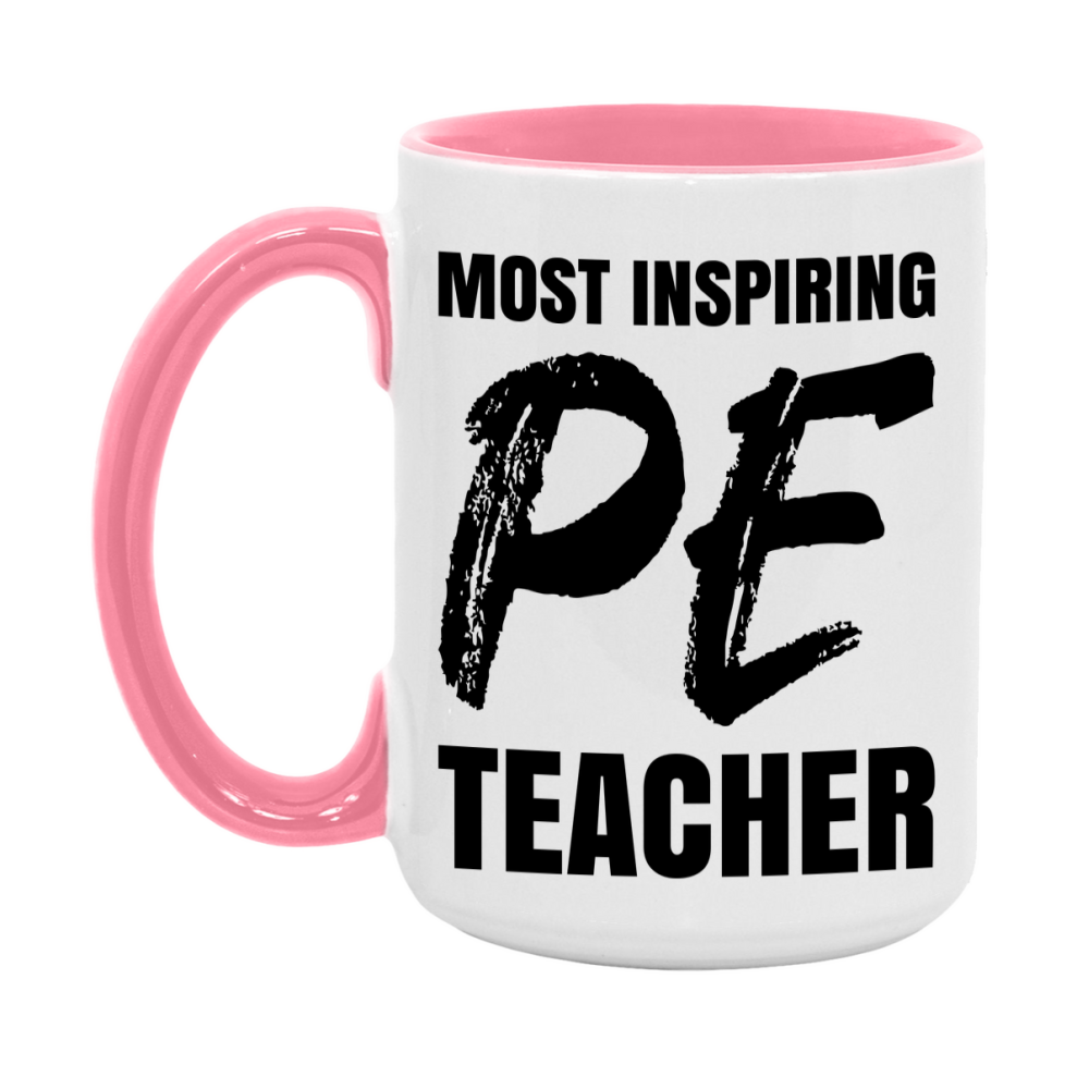 Teacher Superlative Mug, Most Inspiring Pe Teacher Gift, 11oz or 15oz White Ceramic Coffee Cup, Gift for Pe Teacher