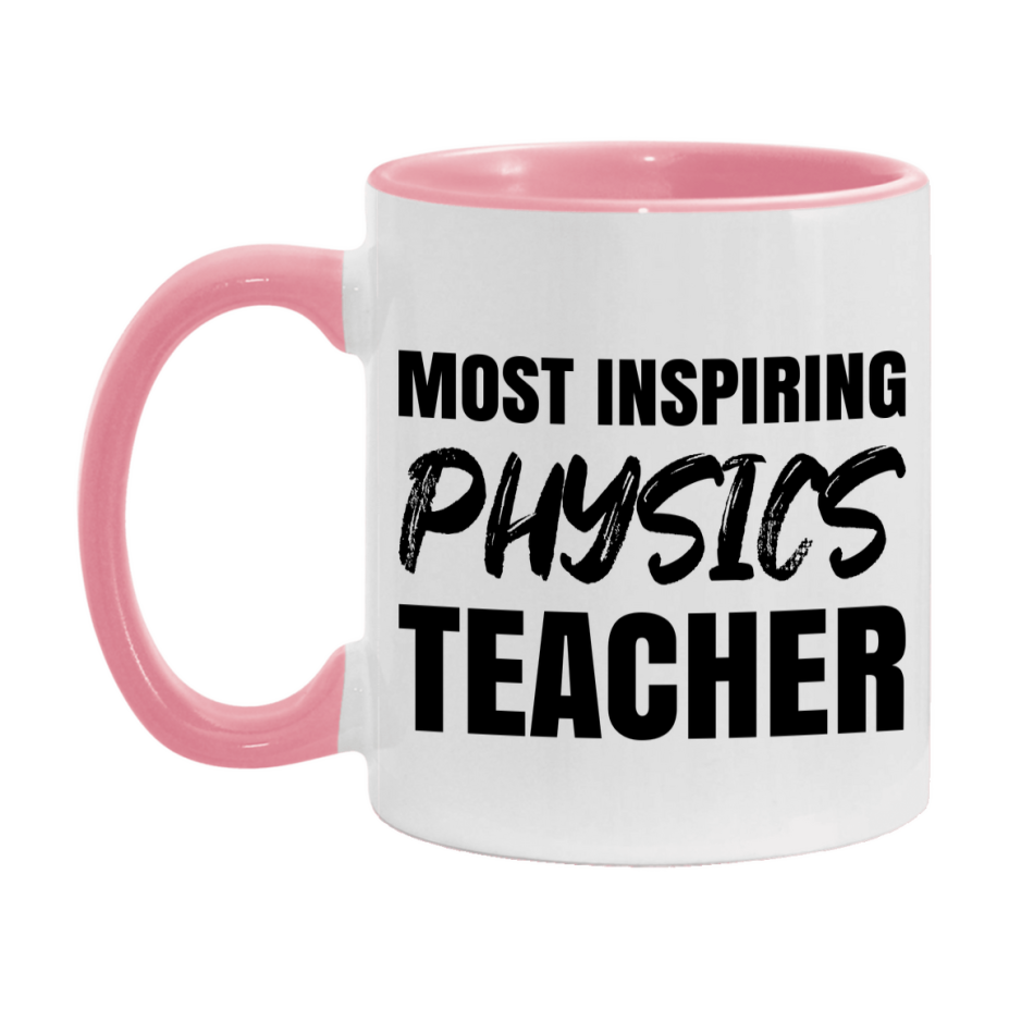 Teacher Superlative Mug, Most Inspiring Physics Teacher Gift, 11oz or 15oz White Ceramic Coffee Cup, Gift for Physics Teacher