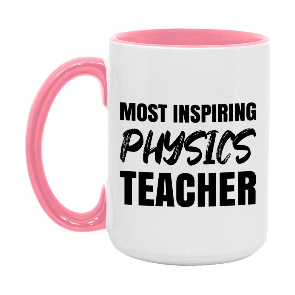 Teacher Superlative Mug, Most Inspiring Physics Teacher Gift, 11oz or 15oz White Ceramic Coffee Cup, Gift for Physics Teacher