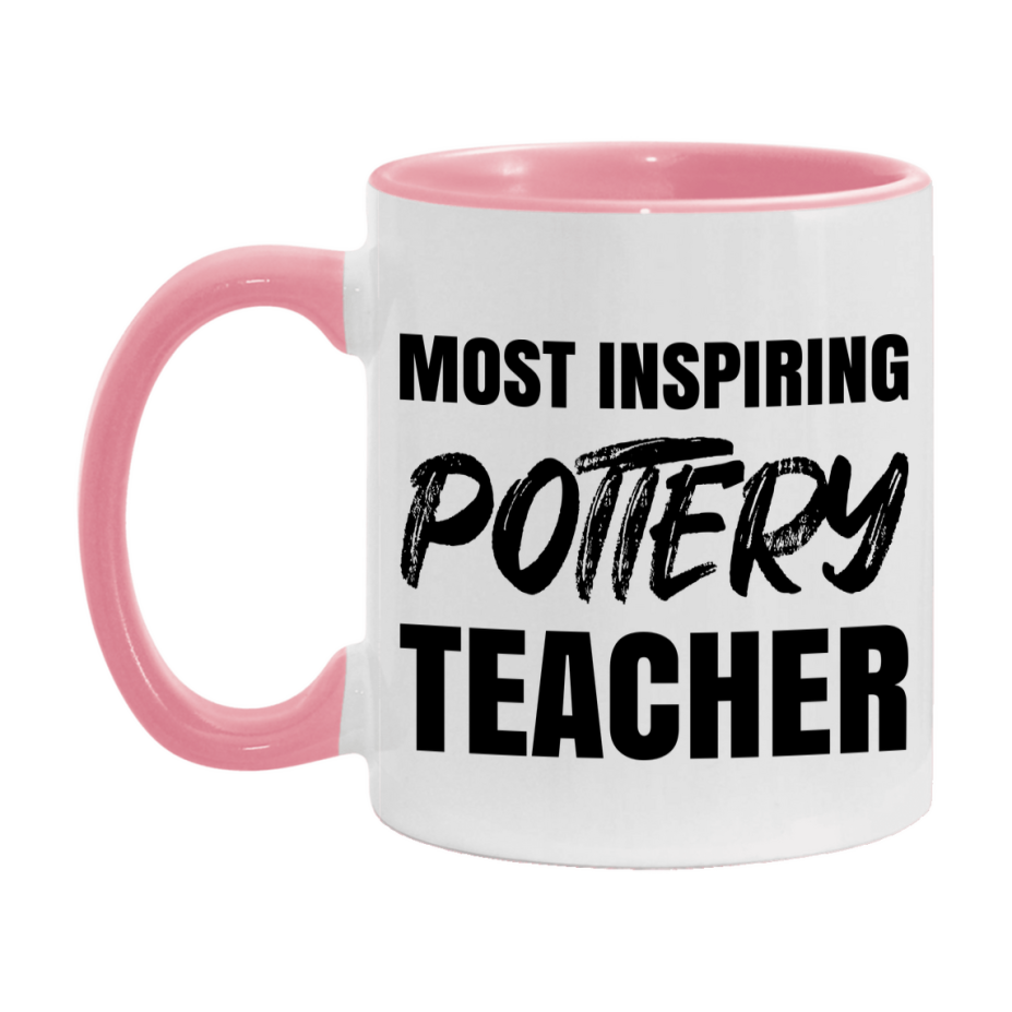 Teacher Superlative Mug, Most Inspiring Pottery Teacher Gift, 11oz or 15oz White Ceramic Coffee Cup, Gift for Pottery Teacher