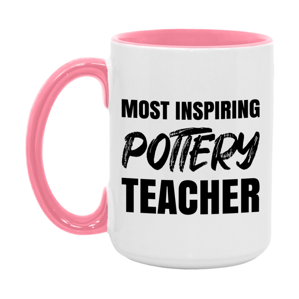 Teacher Superlative Mug, Most Inspiring Pottery Teacher Gift, 11oz or 15oz White Ceramic Coffee Cup, Gift for Pottery Teacher