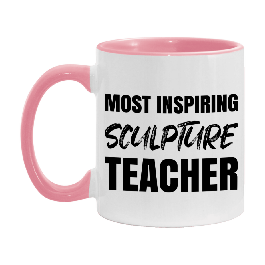 Teacher Superlative Mug, Most Inspiring Sculpture Teacher Gift, 11oz or 15oz White Ceramic Coffee Cup, Gift for Sculpture Teacher