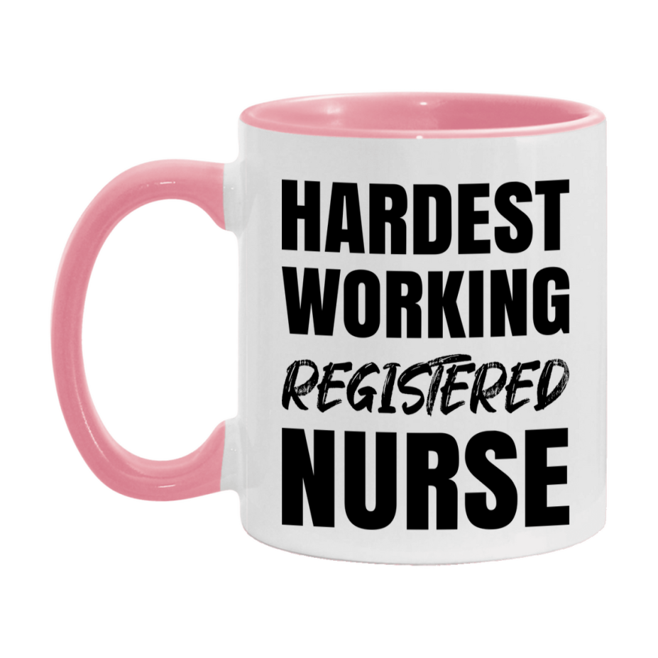Nurse Superlative Mug, Hardest Working Registered Nurse Gift, 11oz or 15oz Ceramic Coffee Cup Gift