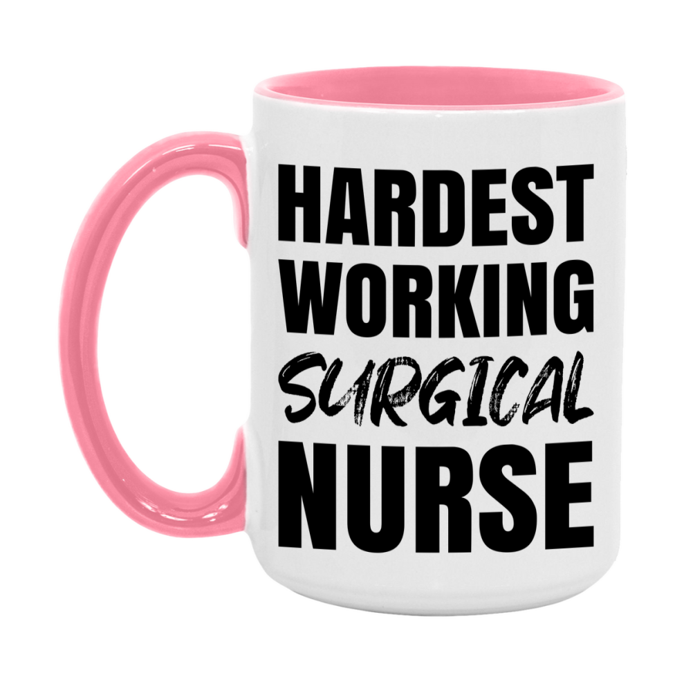 Nurse Superlative Mug, Hardest Working Surgical Nurse Gift, 11oz or 15oz Ceramic Coffee Cup Gift