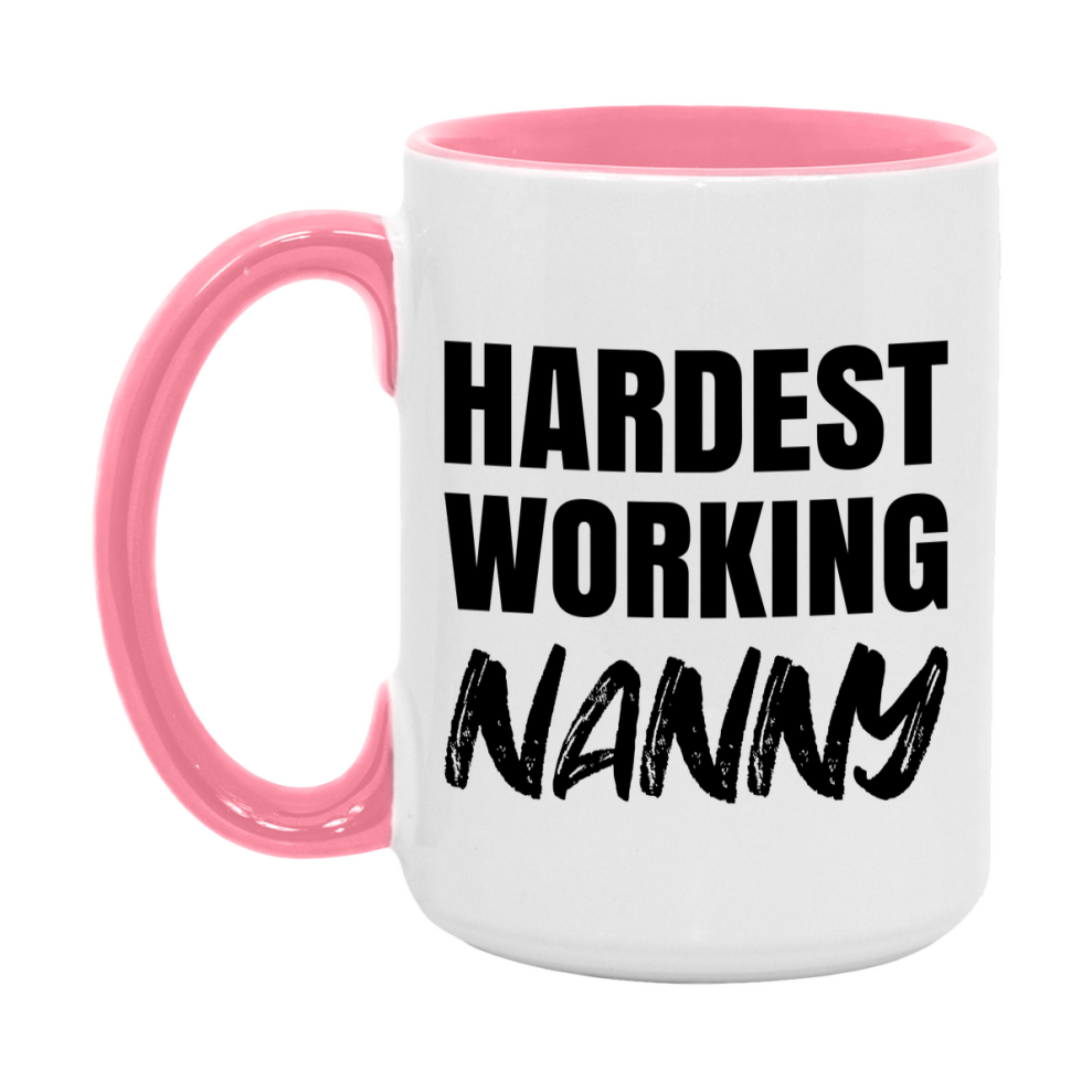 Nanny Superlative Mug, Hardest Working Nanny, 11oz or 15oz Ceramic Coffee Mug, Double-Sided Cup, Gift for Nanny, Coworker Gift, Boss Gift