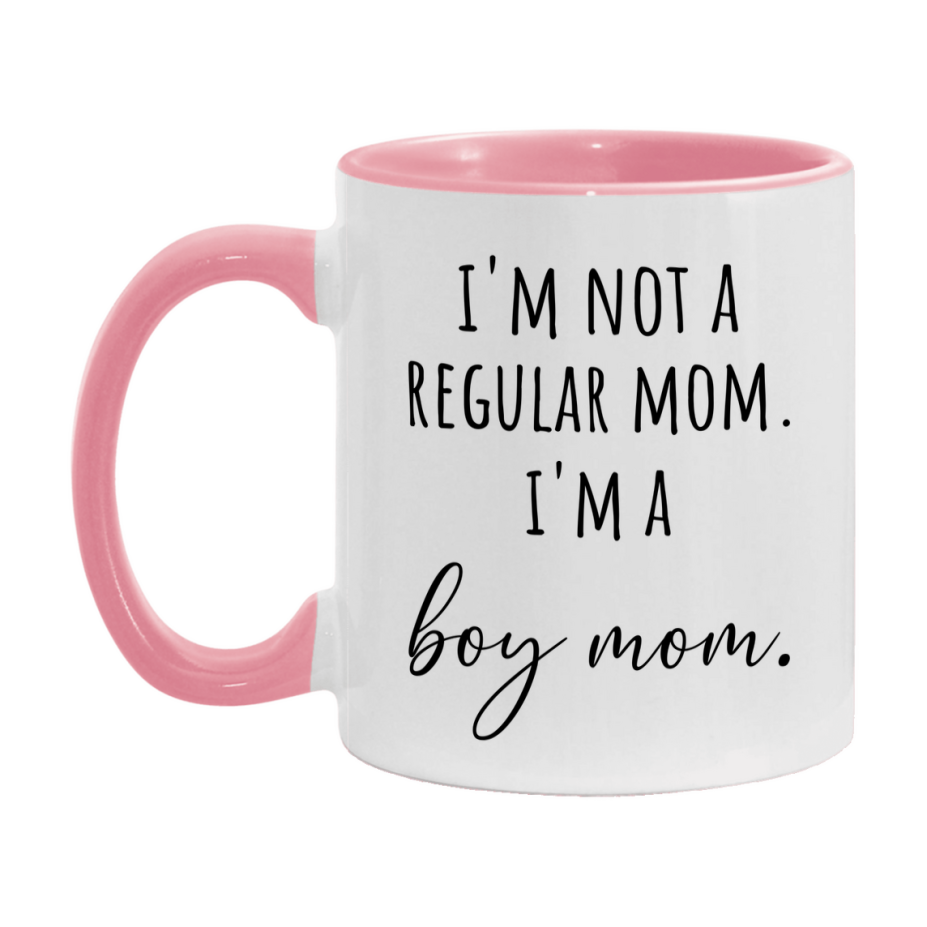 Funny Mom Mug, I'm Not A Regular Mom I'm A boy Mom, 11oz or 15oz Ceramic Cup Gift for boy Moms