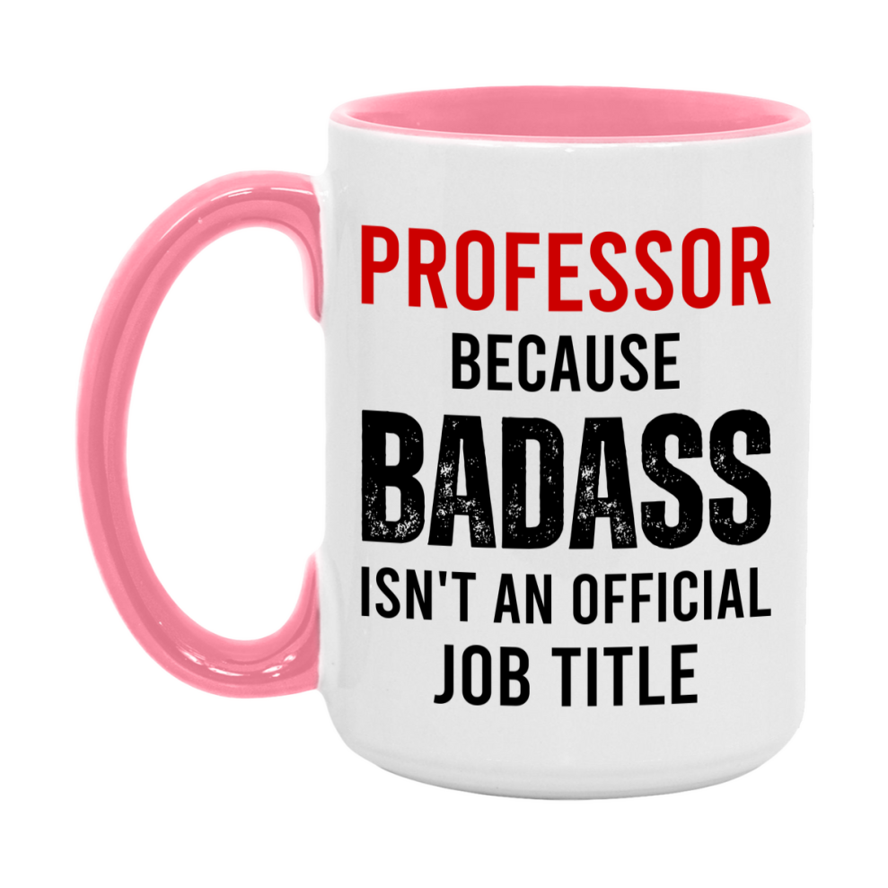 Coffee Mug for Professor, Funny Professor Superlative Quote, 11oz or 15oz Double-Sided Ceramic Cup Gift for Professor