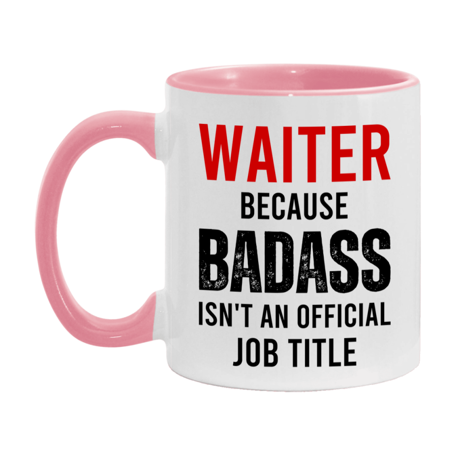 Coffee Mug for Waiter, Funny Waiter Superlative Quote, 11oz or 15oz Double-Sided Ceramic Cup Gift for Waiter