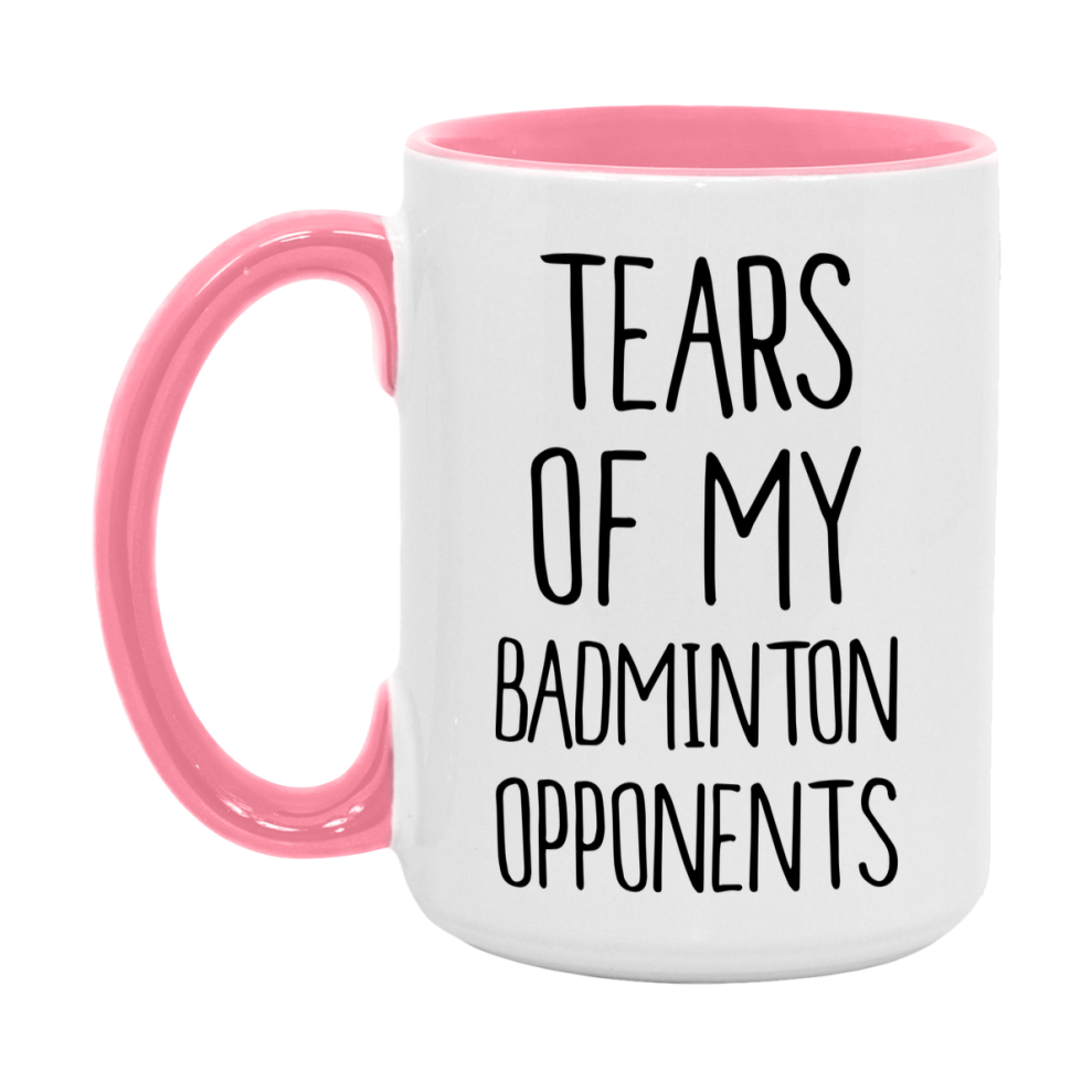 Funny Badminton Mug, Tears Of My Badminton Opponents, 11oz or 15oz White Ceramic Coffee Cup Gift for Badminton Lovers