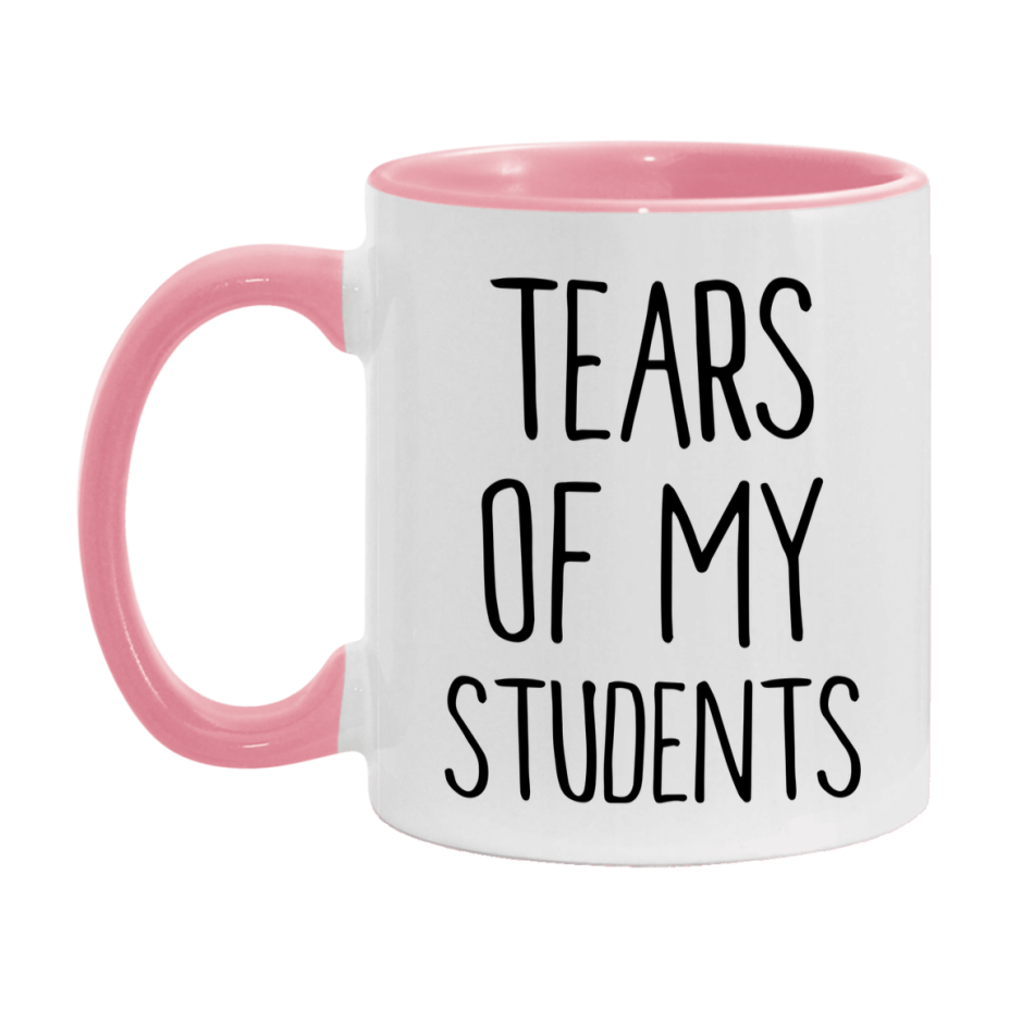 Funny Students Mug Gift, Tears Of My Students, 11oz or 15oz Ceramic White Coffee Cup, Novelty Gift Mug