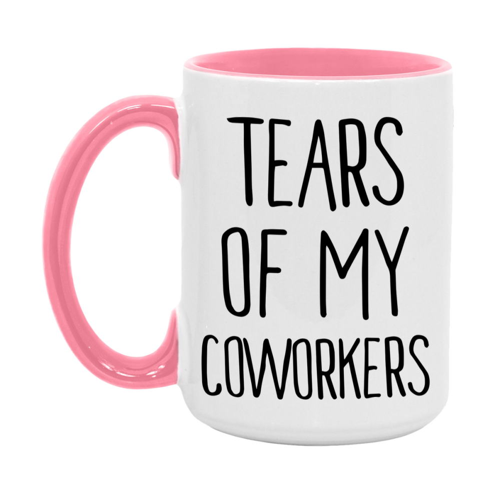 Funny Coworkers Mug Gift, Tears Of My Coworkers, 11oz or 15oz Ceramic White Coffee Cup, Novelty Gift Mug
