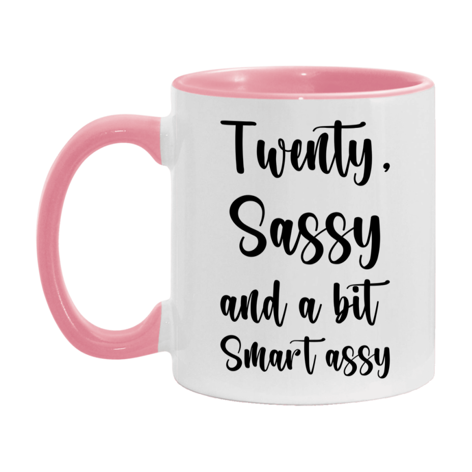 Funny Twenty Year Old Mug, Twenty, Sassy and a Bit Smart Assy 11oz or 15oz Birthday Coffee Cup, Gift Ideas for Women