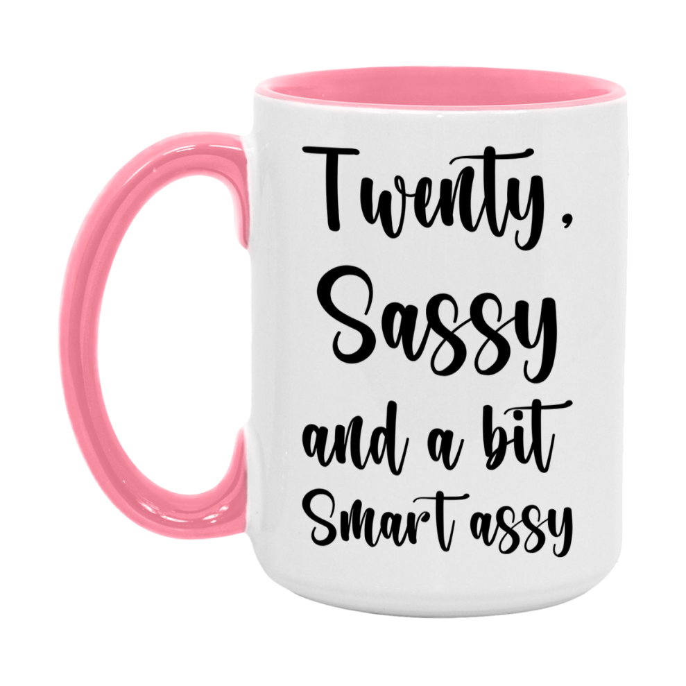 Funny Twenty Year Old Mug, Twenty, Sassy and a Bit Smart Assy 11oz or 15oz Birthday Coffee Cup, Gift Ideas for Women