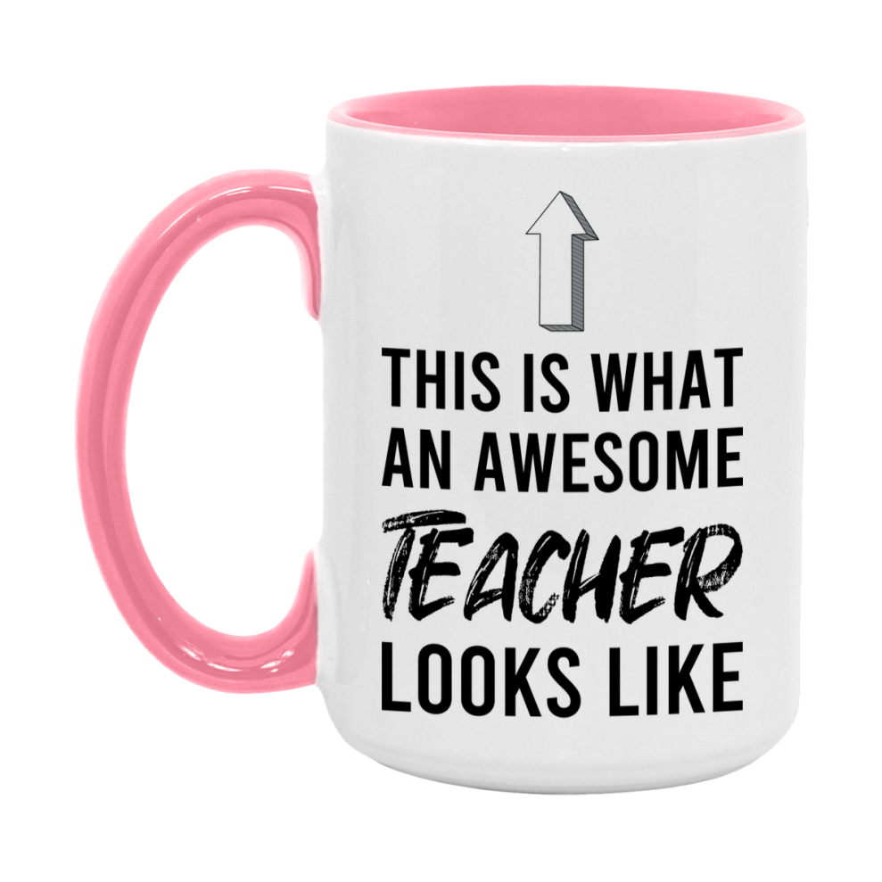 Funny Teacher Mug - This Is What An Awesome Teacher Looks Like - 11oz or 15oz Ceramic Coffee Cup - Novelty Gift for Teacher Professionals