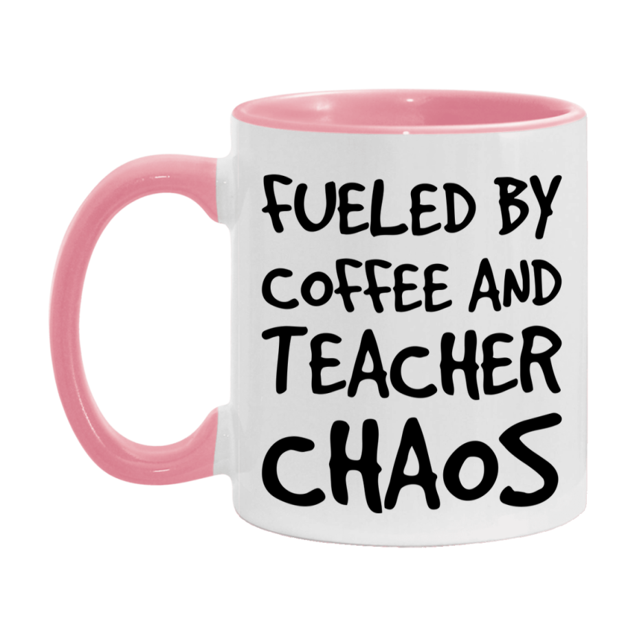 Fueled By Coffee And Teacher Chaos Mug - 11Oz Or 15Oz