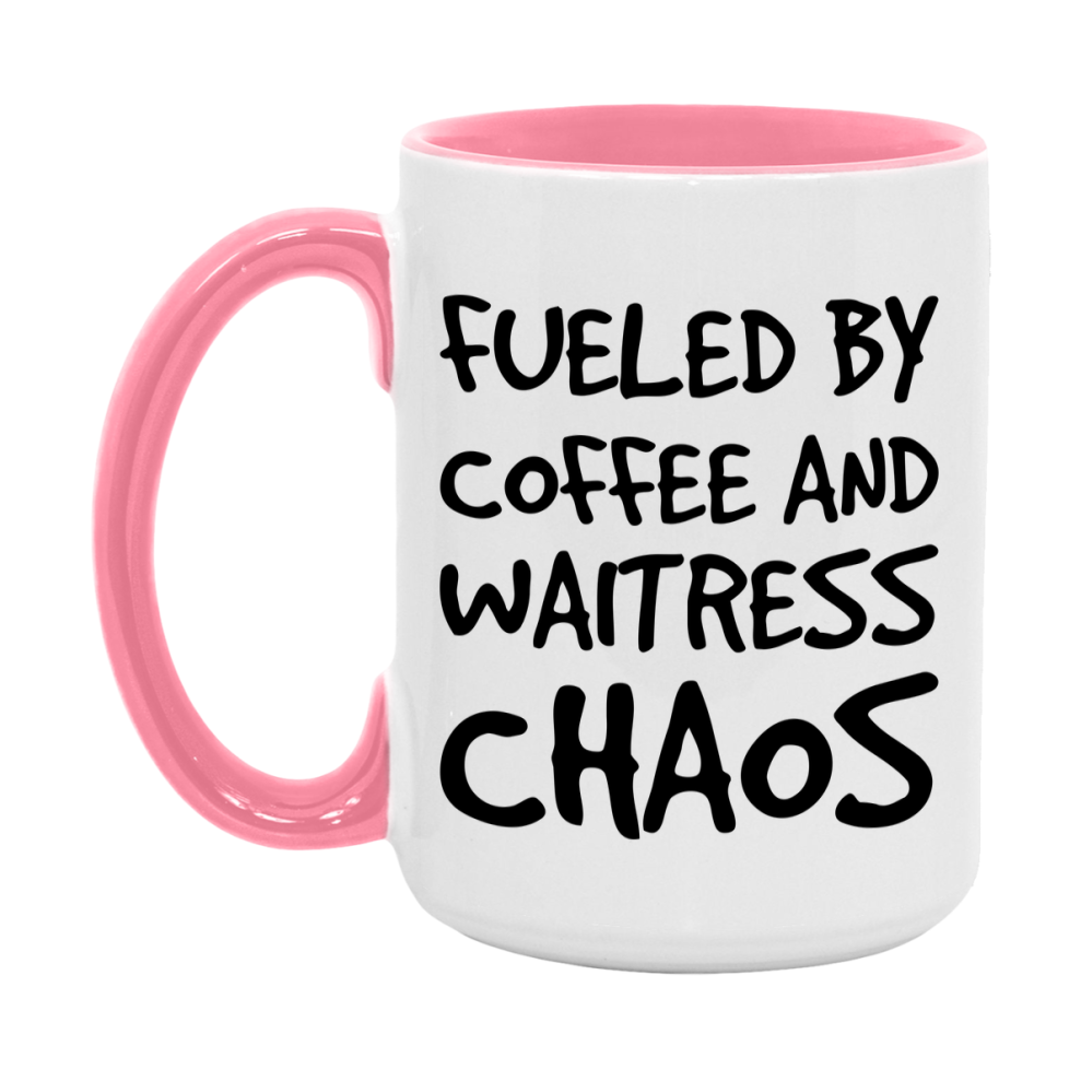 Fueled By Coffee And Waitress Chaos Mug - 11Oz Or 15Oz