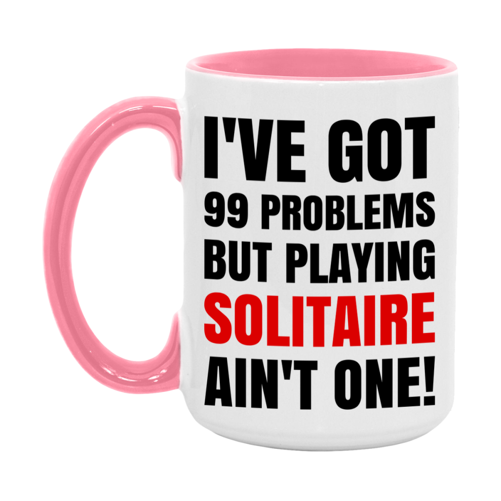 Funny Card Game Mug – 99 Problems But Playing Solitaire Ain’t One