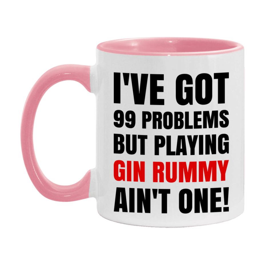 Funny Card Game Mug – 99 Problems But Playing Gin Rummy Ain’t One