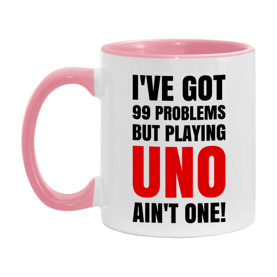 Funny Card Game Mug – 99 Problems But Playing Uno Ain’t One