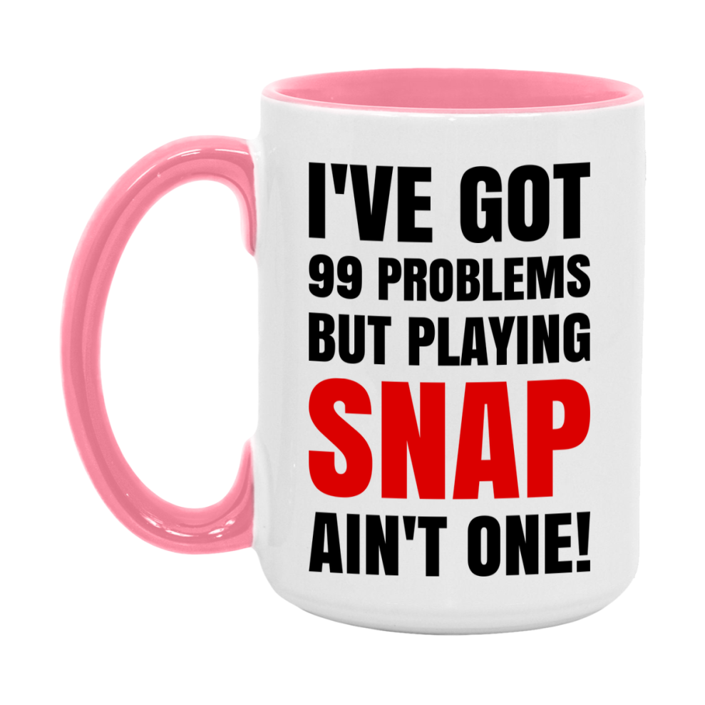 Funny Card Game Mug – 99 Problems But Playing Snap Ain’t One