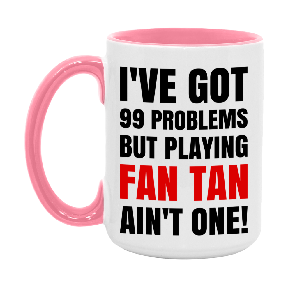 Funny Card Game Mug – 99 Problems But Playing Fan Tan Ain’t One