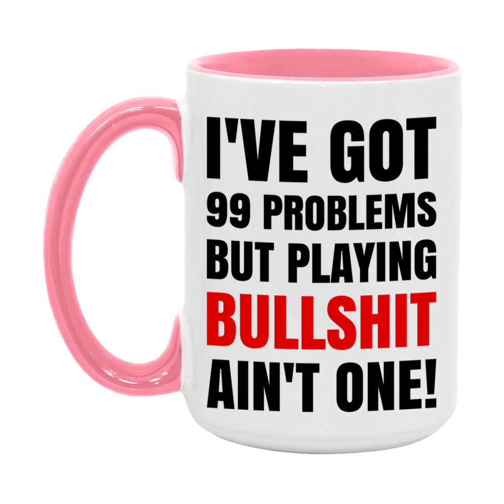 Funny Card Game Mug – 99 Problems But Playing Bullshit Ain’t One