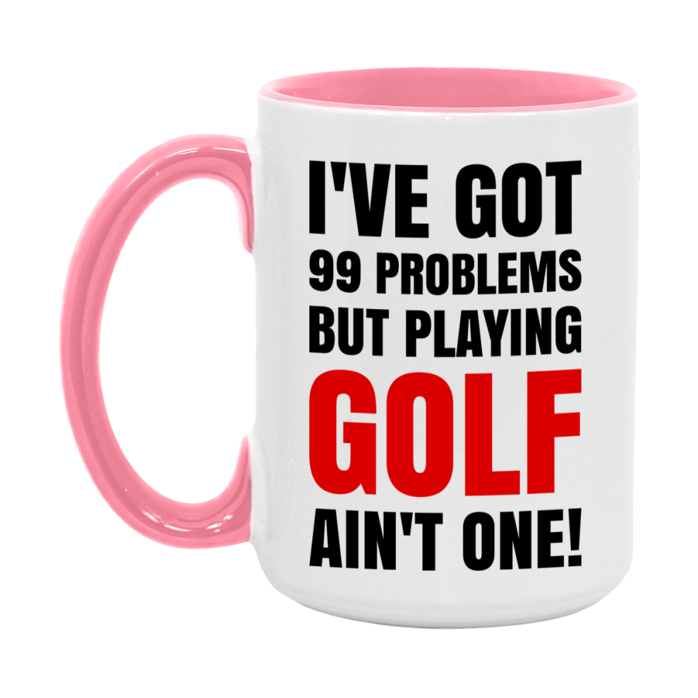 Funny Card Game Mug – 99 Problems But Playing Golf Ain’t One