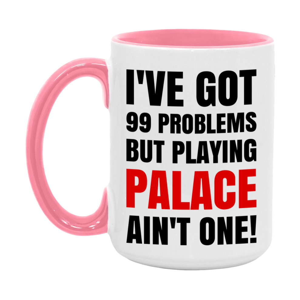 Funny Card Game Mug – 99 Problems But Playing Palace Ain’t One