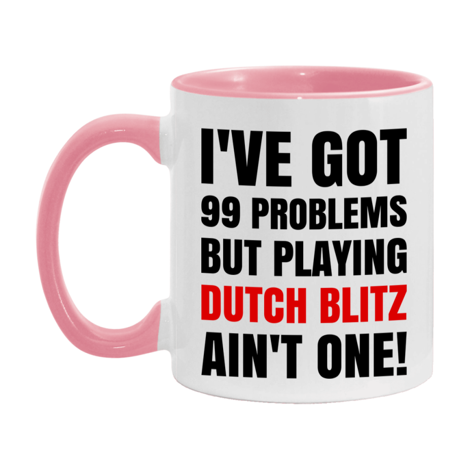 Funny Card Game Mug – 99 Problems But Playing Dutch Blitz Ain’t One