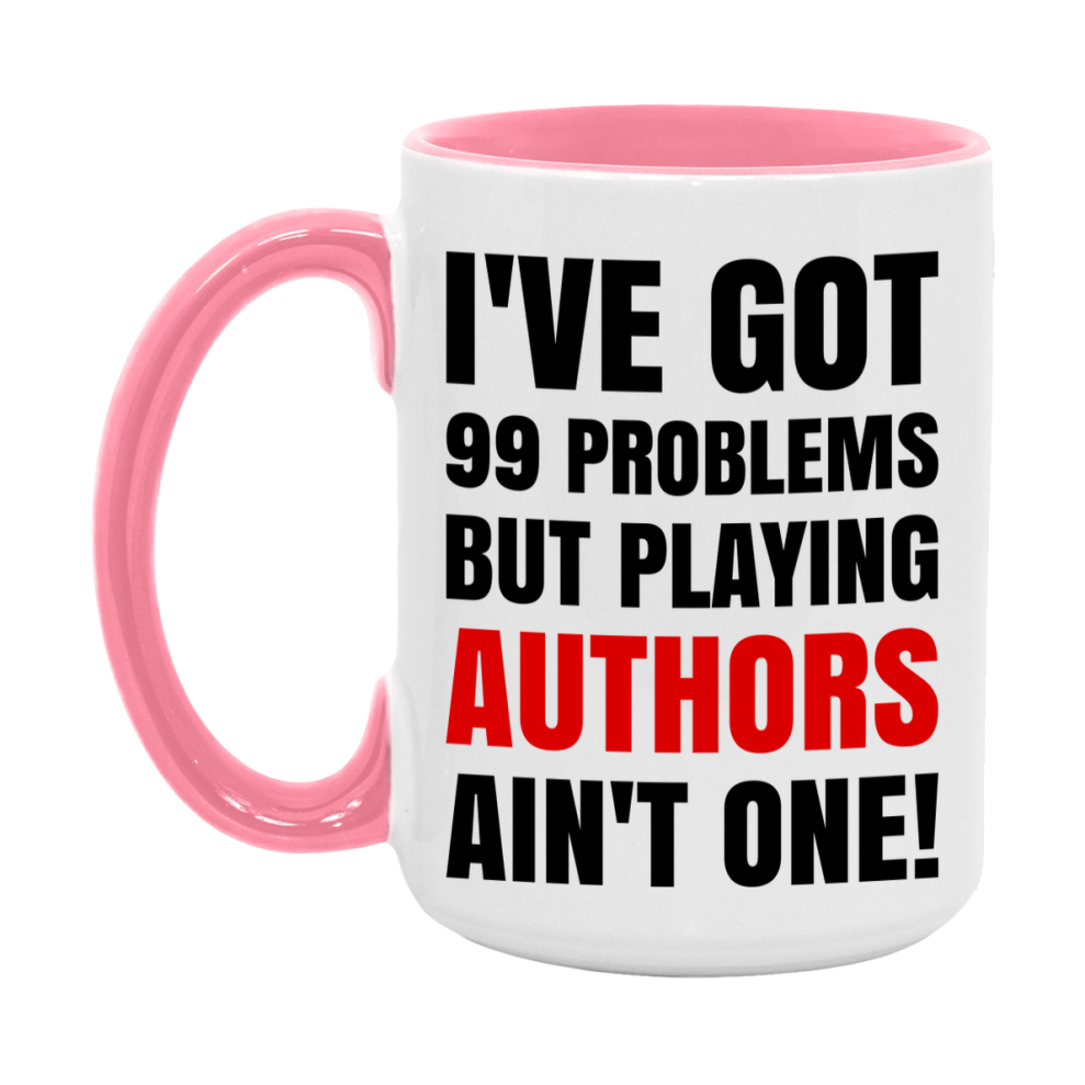 Funny Card Game Mug – 99 Problems But Playing Authors Ain’t One