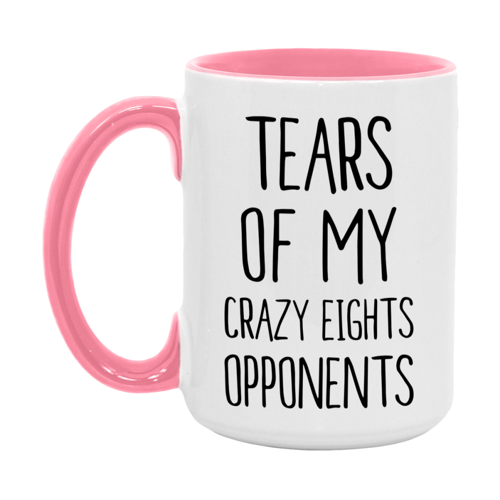 Funny Crazy Eights Mug – “Tears Of My Crazy Eights Opponents” – 11Oz Or 15Oz Coffee Cup
